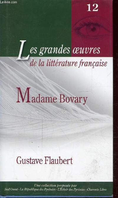 MADAME BOVARY - N12 - Collection Les grandes oeuvres de la littrature franaise