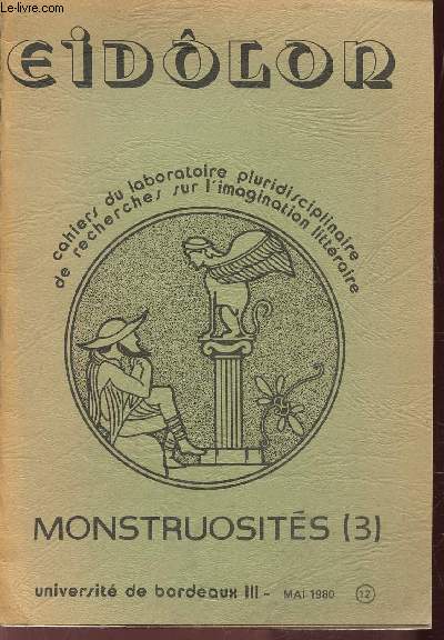 EIDOLON N12 - MAI 1980 - MONSTRUOSITES 3 -Cahiers du laboratoire pluridisciplinaire de recherches sur l'imagination littraire
