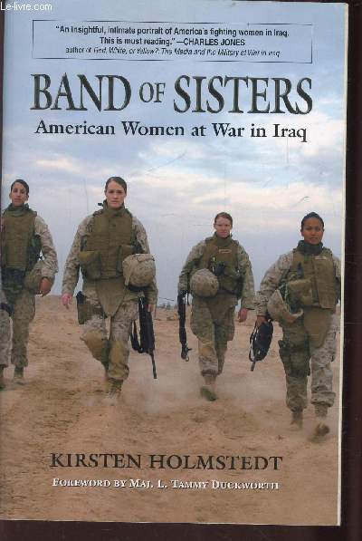 BAND OF SISTERS - AMERICAN WOMEN AT WAR IN IRAQ