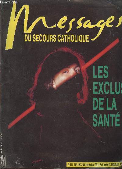 N393 - MAI 1987 - MESSAGES DU SECOURS CATHOLIQUE - LES EXCLUS DE LA SANTE