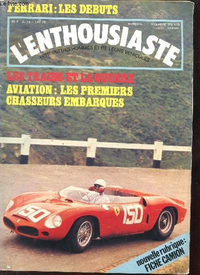 L'ENTHOUSIASTE - N9 - DECEMBRE 1978 - HISTOIRE DES HOMMES ET DE LEURS VEHICULES - FERRAI: LES DEBUTS - LES TRAINS ET LA GUERRE - AVIATION: LES PREMIERS CHASSEURS EMBARQUES - La Coupe Deutsch de la Meruthe 1933 - Des 