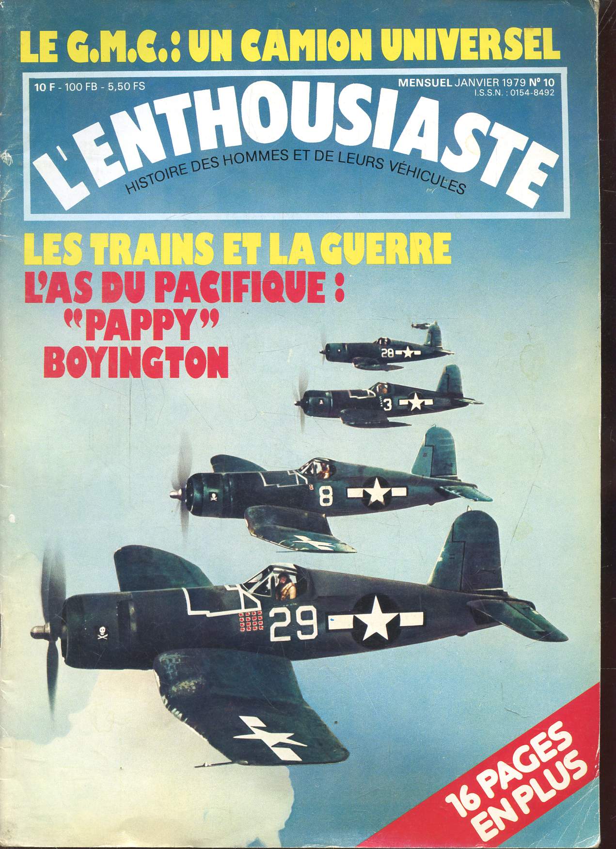 L'ENTHOUSIASTE - N10 - JANVIER 1979 - HISTOIRE DES HOMMES ET DE LEURS VEHICULES - LES TRAINS ET LA GUERRE -LE G.M.C: UN CAMION UNIVERSEL - L'AS DU PACIFIQUE: PAPPY BOYINGTON - 16 PAGES EN PLUS