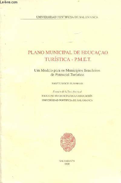PLANO MUNICIPAL DE EDUCACAO TURISTICA- P.M.E.T - UM MODELO PARA OS MUNICIPIOS BRASILEIROS DE POTENCIAL TURISTICO - OUVRAGE EN ESPAGNOL