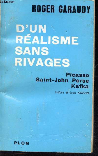 D'UN REALISME SANS RIVAGE - PICASSO - SAINT-JOHN - PERSE - KAFKA