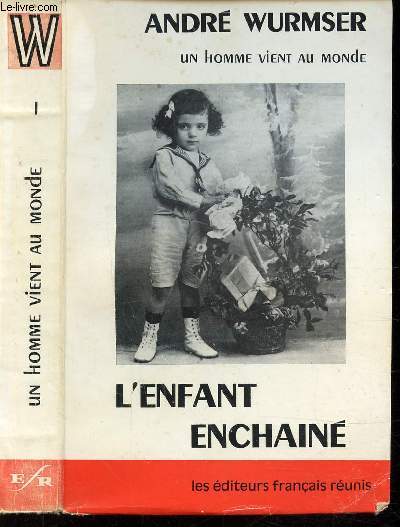 UN HOMME VIENT AU MONDE - L'ENFANT ENCHAINE