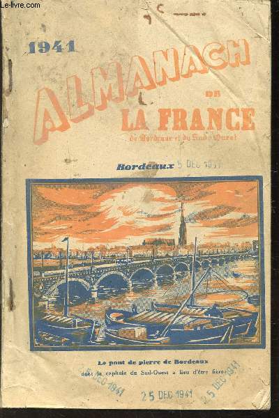 1941 - ALMANACH DE LA FRANCE DE BORDEAUX ET DU SUD-OUEST