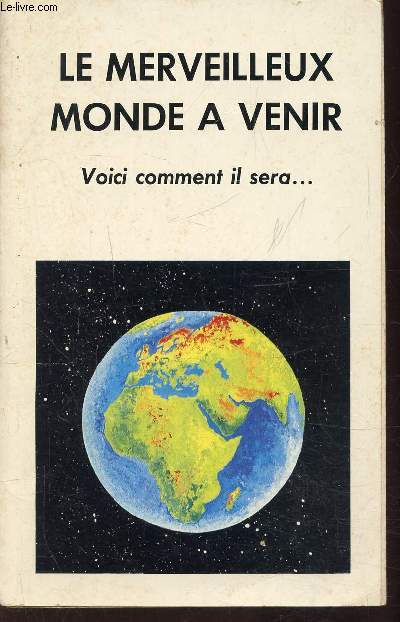 LE MERVEILLEUX MONDE A VENIR