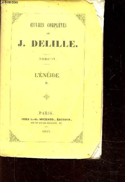 OEUVRES DE JACQUES DELILLE - TOME IV- L'ENEIDE - TOME SECOND, TRADUITE EN VERS FRANCAIS PAR J.DELILLE
