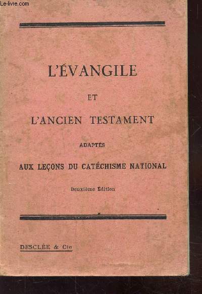 L'EVANGILE ET L'ANCIEN TESTAMENT n360 - ADAPTES AUX LECONS DU CATECHISME NATIONAL