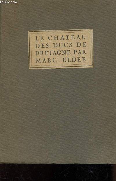 LE CHATEAU DES DUCS DE BRETAGNE