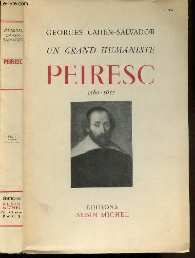 UN GRAND HUMANISTE - PEIRESC 1580 - 1637