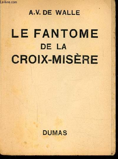 LE FANTOME DE LA CROIX-MISERE