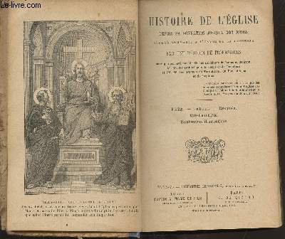 HISTOIRE DE L'EGLISE DEPUIS SA FONDATION JUSQU'A NOS JOURS PAR UNE REUNION DE PROFESSEURS