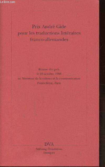 PRIX ANDRE GIDE POUR LES TRADUCTIONS LITTERAIRES FRANCO-ALLEMANDE - REMISE DES PRIX LE 22 OCTOBRE 1998 AU MINISTERE DE LA CULTURE ET LA COMMUNICATION PALAIS ROYAL