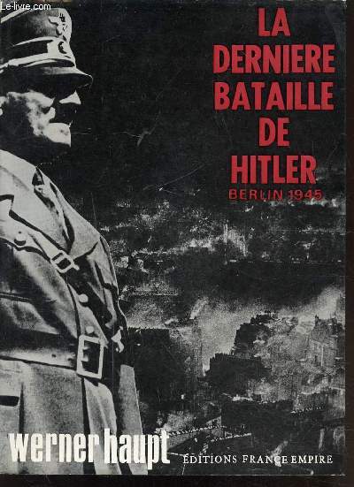 LA DERNIERE BATAILLE DE HITLER