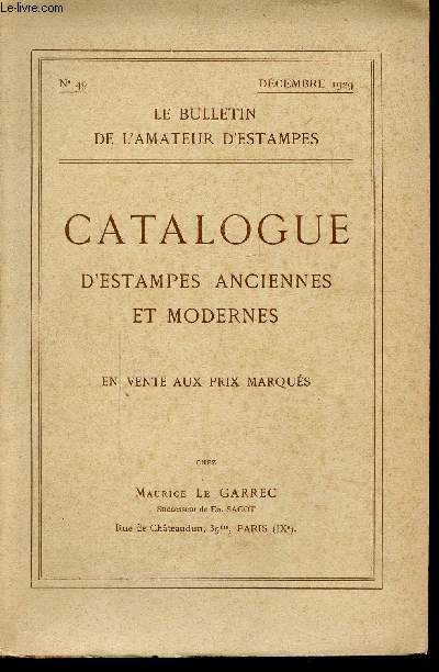 LE BULLETIN DE L'AMATEUR D'ESTAMPES N49 - DECEMBRE 1929 - CATALOGUE D'ESTAMPES ANCIENNES ET MODERNES EN VENTE AUX PRIX MARQUES