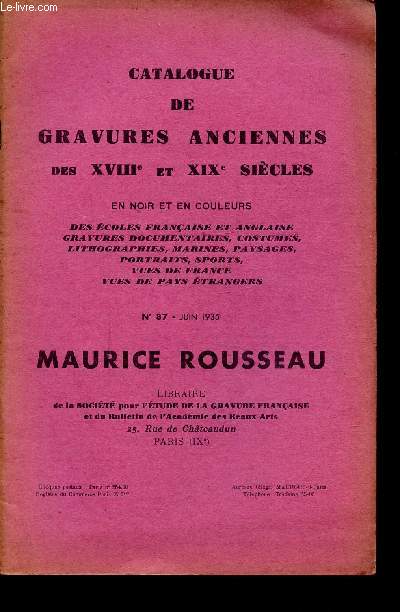 CATALOGUE DE GRAVURES ANCIENNES DES XVIIIe ET XIXe SIECLES - EN NOIR ET EN COULEURS DES ECOLES FRANCAISES ET ANGLAISES, GRAVURES DOCUMENTAIRES, COSTUMES, LITOGRAPHIE, MARINES, PAYSAGES, PORTRAITS, SPORTS, VUES DE FRANCE, VUES DE PAYS ETRANGERS N 87-1935