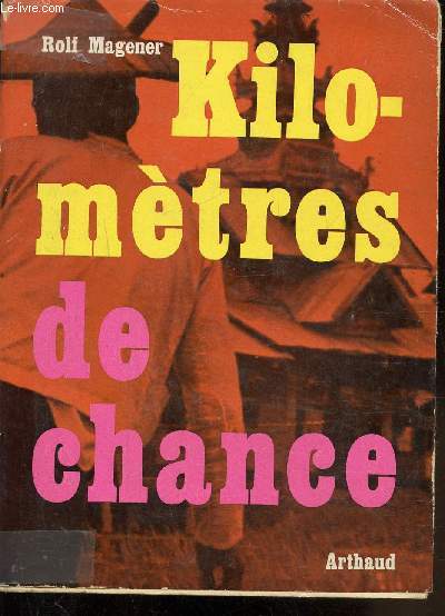 KILO-METRES DE CHANCE