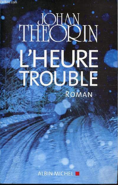 L'HEURE TROUBLE