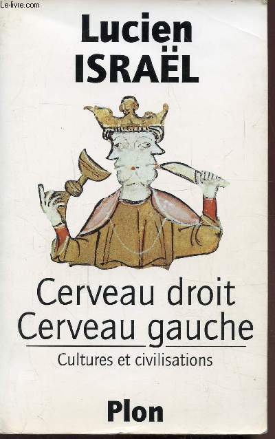 CERVEAU DROIT - CERVEAU GAUCHE - CULTURES ET CIVILISATIONS