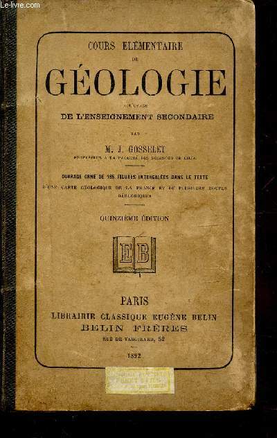 COURS ELEMENTAIRE DE GEOLOGIE A L'USAGE DE L'ENSEIGNEMENT SECONDAIRE -