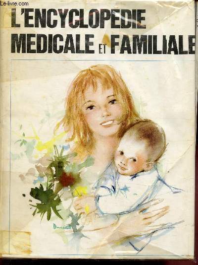 L'ENCYCLOPEDIE MEDICALE ET FAMILIALE