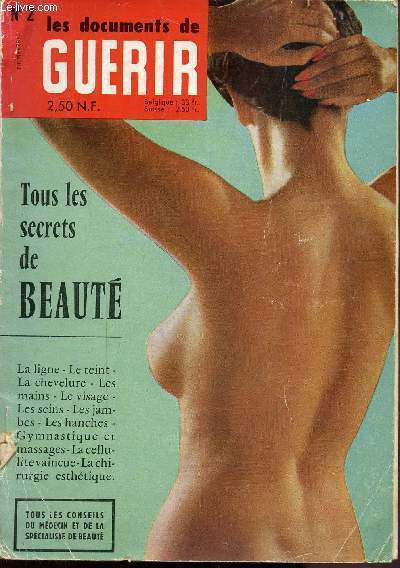 N 2 - LES DOCUMENTS DE GUERIR - TOUS LES SECRETS DE BEAUTE -