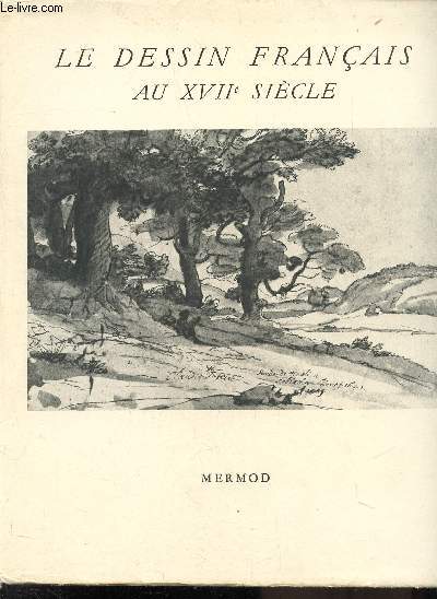 LE DESSIN FRANCAIS AU XVII SIECLE