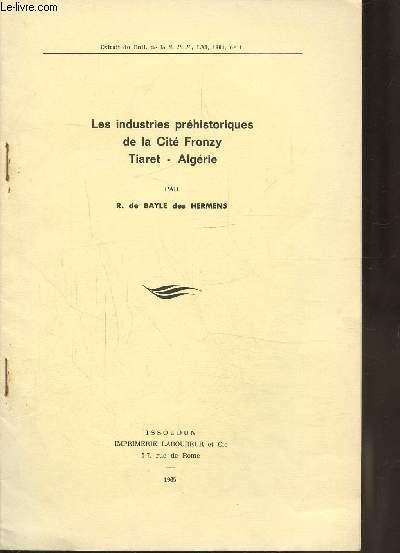 LES INDUSTRIES PREHISTORIQUES DE LA CITE FRONZY - TIARET - ALGERIE - 1964 n1