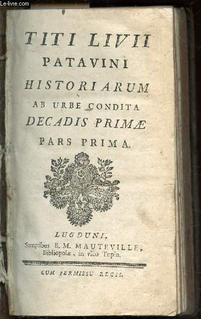 PATAVINI HISTORIARIM AS URBE CONDITA DECADIS PRIME PARS PRIMA