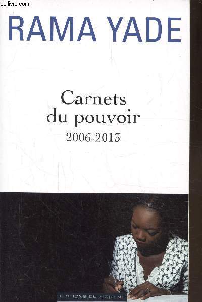 CARNETS DU POUVOIR 2006-2013
