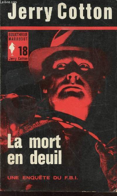 JERRY COTTON - LA MORT EN DEUIL - UNE ENQUETE DU F.B.I