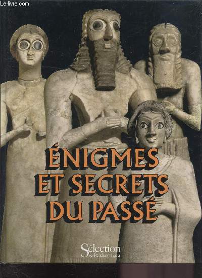 ENIGMES ET SECRETS DU PASSE
