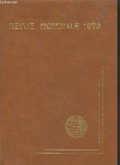 PANORAMA ET RETROSPECTIVE DES EVENEMENTS DU 1ER JANVIER AU 31 DECEMBRE - REVUE MONDIALE 1972