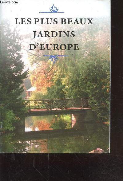 LES PLUS BEAUX JARDINS D'EUROPE