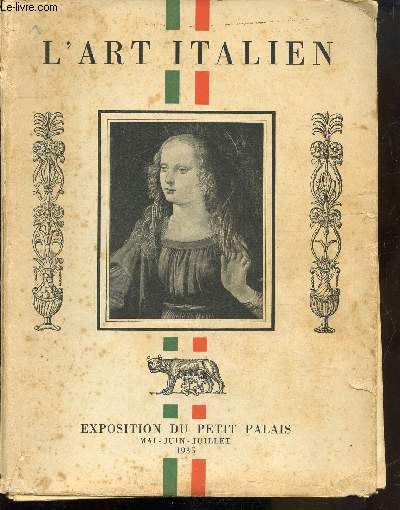 L ART ITALIEN- EXPOSITION DU PETIT PALAIS MAI JUIN JUILLET 1935