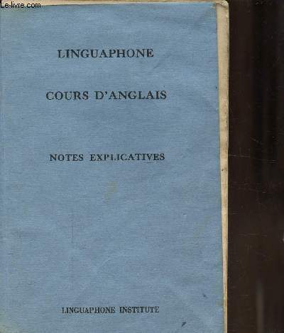 LINGUAPHONE COURS D ANGLAIS - NOTES EXPLICATIVES