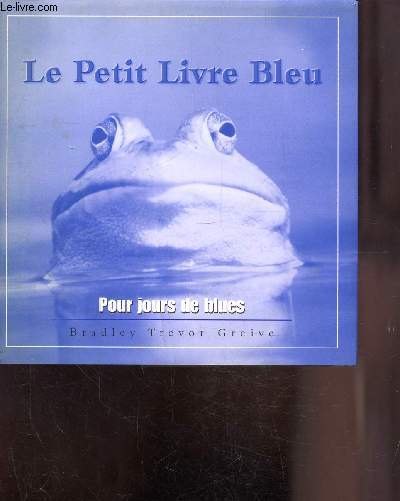 LE PETIT LIVRE BLEU POUR LES JOURS DE BLUES