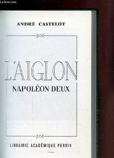 L AIGLON - NAPOLEON DEUX