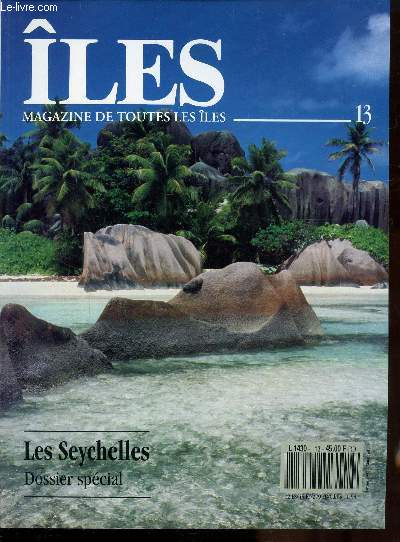 ILES - LE MAGAZINE DE TOUTES LES ILES - N - 13 - JANVIER 1991 - Les Seychelles - Dossier Spcial