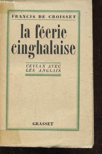 LA FEERIE CINGHALAISE - CEYLAN AVEC LES ANGLAIS