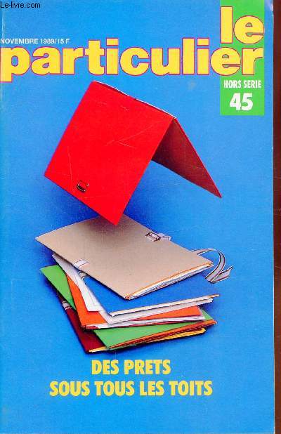 LE PARTICULIER - N 45 HORS SERIE - NOVEMEBRE 1989 -