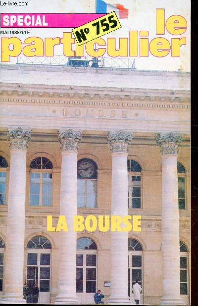 LE PARTICULIER - N755 - LA BOURSE - MAI 1988