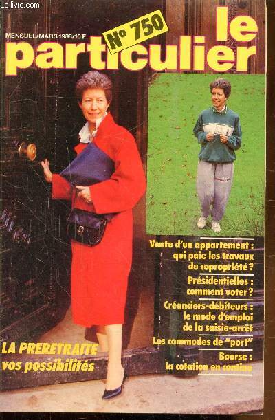 LE PARTICULIER - N750  - MARS 1988  LA PRERETRAITE -