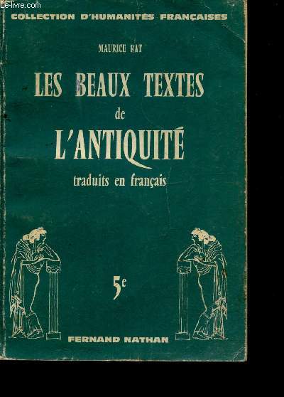 LES BEAUX TEXTES DE L'ANTIQUITE TRADUIT EN FRANCAIS - CLASSE DE 5E-