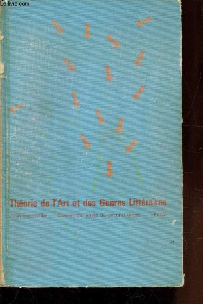 THEORIE DE L'ART ET DES GENRES LITTERAIRES - CLASSE DE LETTRES DU SECOND DEGRE ET PROPEDEUTIQUE