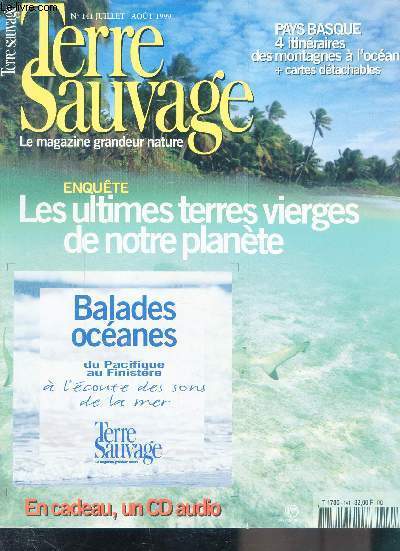 TERRE SAUVAGE N141 JUILLET AOUT 1999 - LES ULTIMES TERRES VIERGES DE NOTRE PLANETE - BALADES OCEANES -