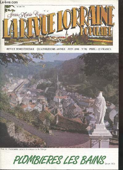 LA REVUE LORRAINE - 14e annee  - juin 1988 - N 82 -