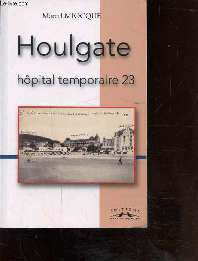 HOULGATE - HOPITAL TEMPORAIRE 23