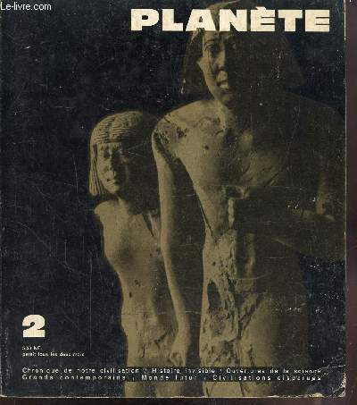 PLANETE - N2 - DECEMBRE 1961-JANVIER 1962 -Chronique de notre civilisation - Histoire invisible - Ouvertures de la science - Grands contemporains - Monde futur - Civilisations disparues -